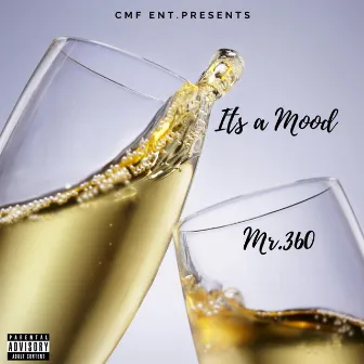 It's a Mood by Mr.360