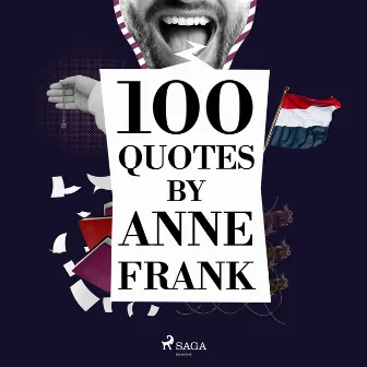 100 Quotes by Anne Frank by Anne Frank