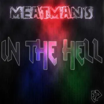 In The Hell by Meatman`s Project