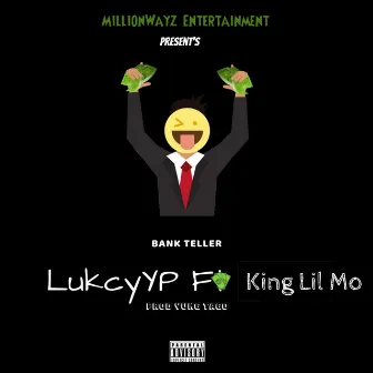 Bank Teller by King Lil Mo