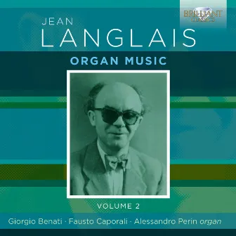 Langlais: Organ Music, Vol. 2 by Alessandro Perin