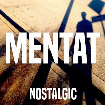 Nostalgic by Mentat