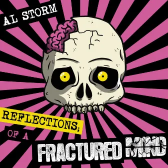 Reflections Of A Fractured Mind by Al Storm