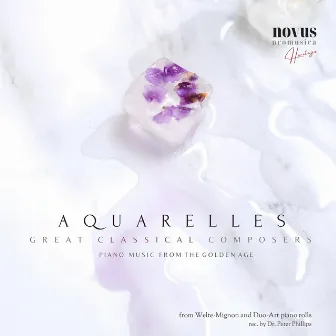 Aquarelles. Piano Music from the Golden Age by Harold Bauer