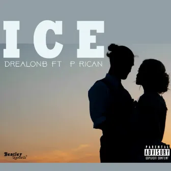 Ice (feat. P Rican) by DrealonB