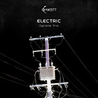 Electric by Cyclone Trio