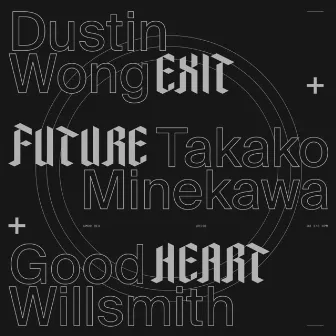 Exit Future Heart by Good Willsmith