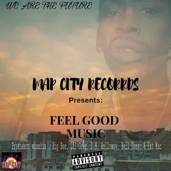 Map City Records Presents: Feel Good Music by Gangsta Lee