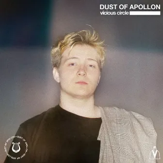 Vicious Circle by Dust of Apollon