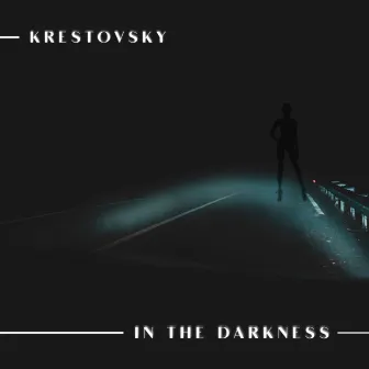 In the Darkness by Krestovsky