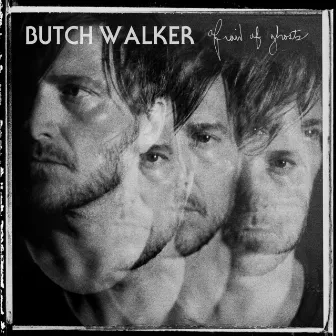 Afraid of Ghosts by Butch Walker