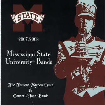 Mississippi State University Bands 2007-2008 by Ms. Elva Kaye Lance