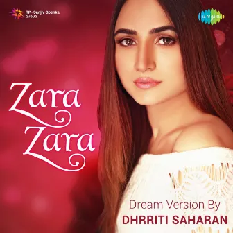 Zara Zara - Single by Dhrriti Saharan