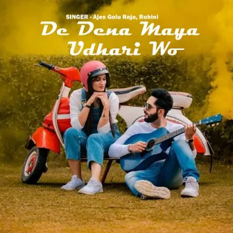 De Dena Maya Udhari Wo by 