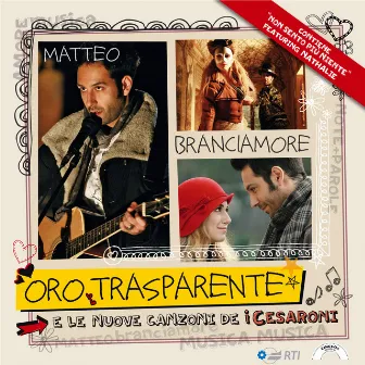 Oro trasparente e le nuove canzoni de i Cesaroni (Colonna sonora originale della serie TV) by Matteo Branciamore