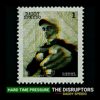 Hard Time Pressure by The Disruptors