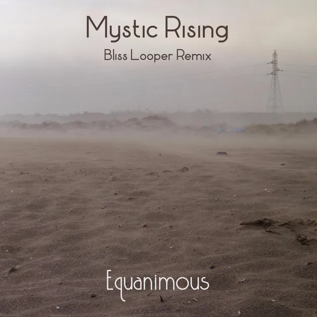 Mystic Rising - Bliss Looper Remix