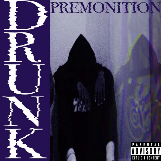 Drunk Premonition