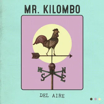 Del Aire by Mr. Kilombo