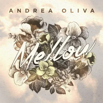 Mellow by Andrea Oliva