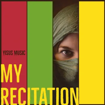 My Recitation by Yisus Music