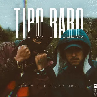 Tipo Raro by Shady Rottweiler