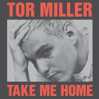 Take Me Home (I'm Ready) by Tor Miller