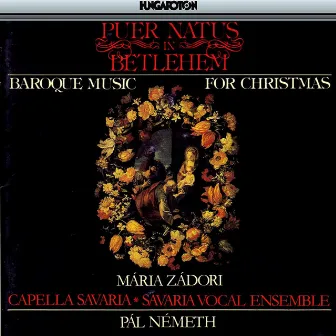 Puer Natus in Bethlehem - Baroque Music for Christmas by Savaria Vocal Ensemble