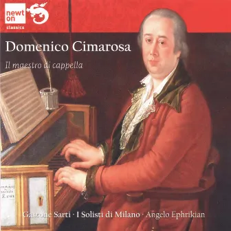 Cimarosa: Il maestro di cappella by I Solisti di Milano