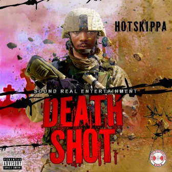 Death Shot by Hotskippa