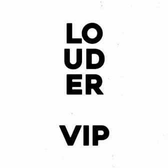 Louder VIP by BRIGSY