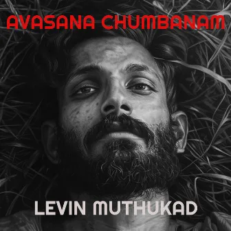 Avasana Chumbanam by Levin Muthukad