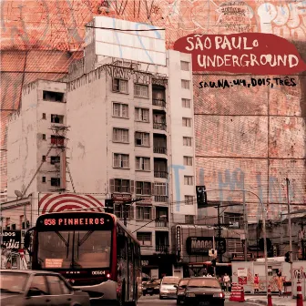 Sauna, Um, Dois, Tr√™S by São Paulo Underground