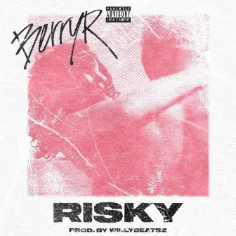 RISKY by BerryR