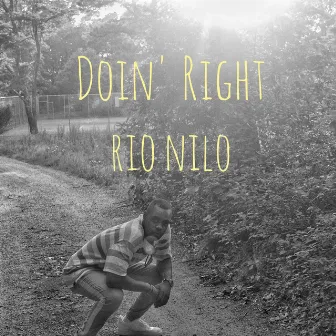 Doin' Right by Rio Nilo