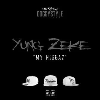 My Niggaz - Single by Yung Zeke