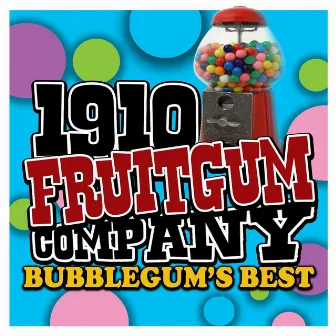 Bubblegum's Best by 1910 Fruitgum Company