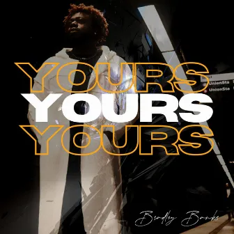 Yours by Bradley Banks