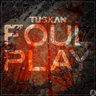 Foul Play by Tuskan