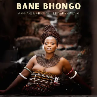 Bane Bhongo by Makhanj