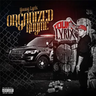 Organized Rhyme by Young Lyrix