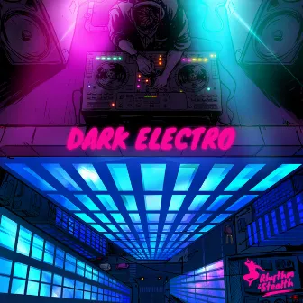 Dark Electro by Rhythm & Stealth