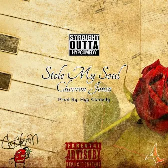 Stole My Soul by Chevron Jones