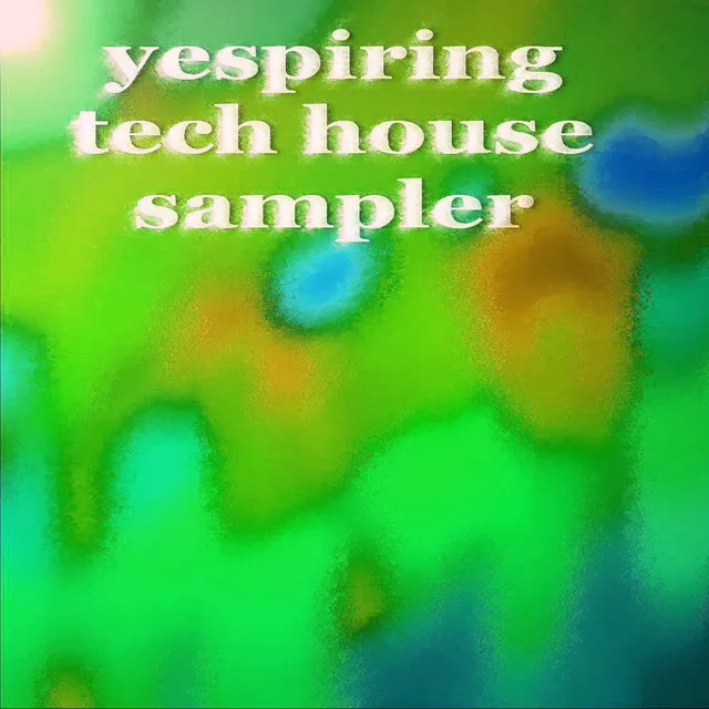 Yespiring Tech House Sampler