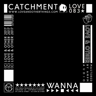 Wanna by Catchment