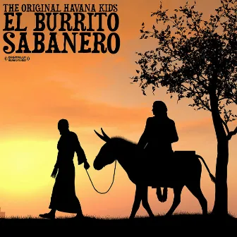 El Burrito Sabanero by The Original Havana Kids