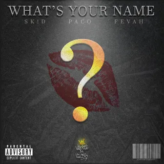 What's Your Name? by Verses 'N Vices