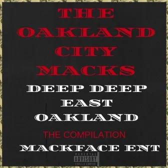 Deep Deep East Oakland - The Compilation by The Oakland City Macks