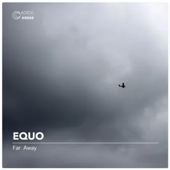 Far Away - Ep by Equo