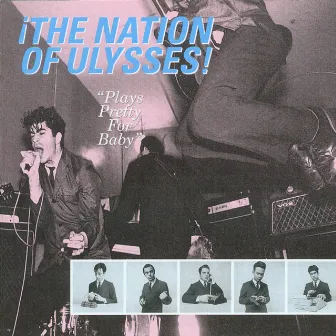 Plays Pretty For Baby by Nation of Ulysses